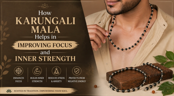 How Karungali Mala Helps in Improving Focus and Inner Strength