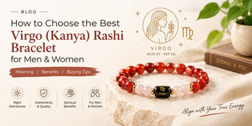 How to Choose the Best Virgo Kanya Rashi Bracelet for Men & Women