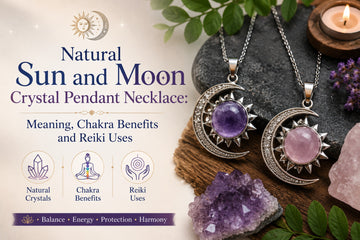 Natural Sun and Moon Crystal Pendant Necklace: Meaning, Chakra Benefits and Reiki Uses