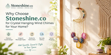 Why Choose Stoneshine.co for Crystal Hanging Wind Chimes for Your Home?